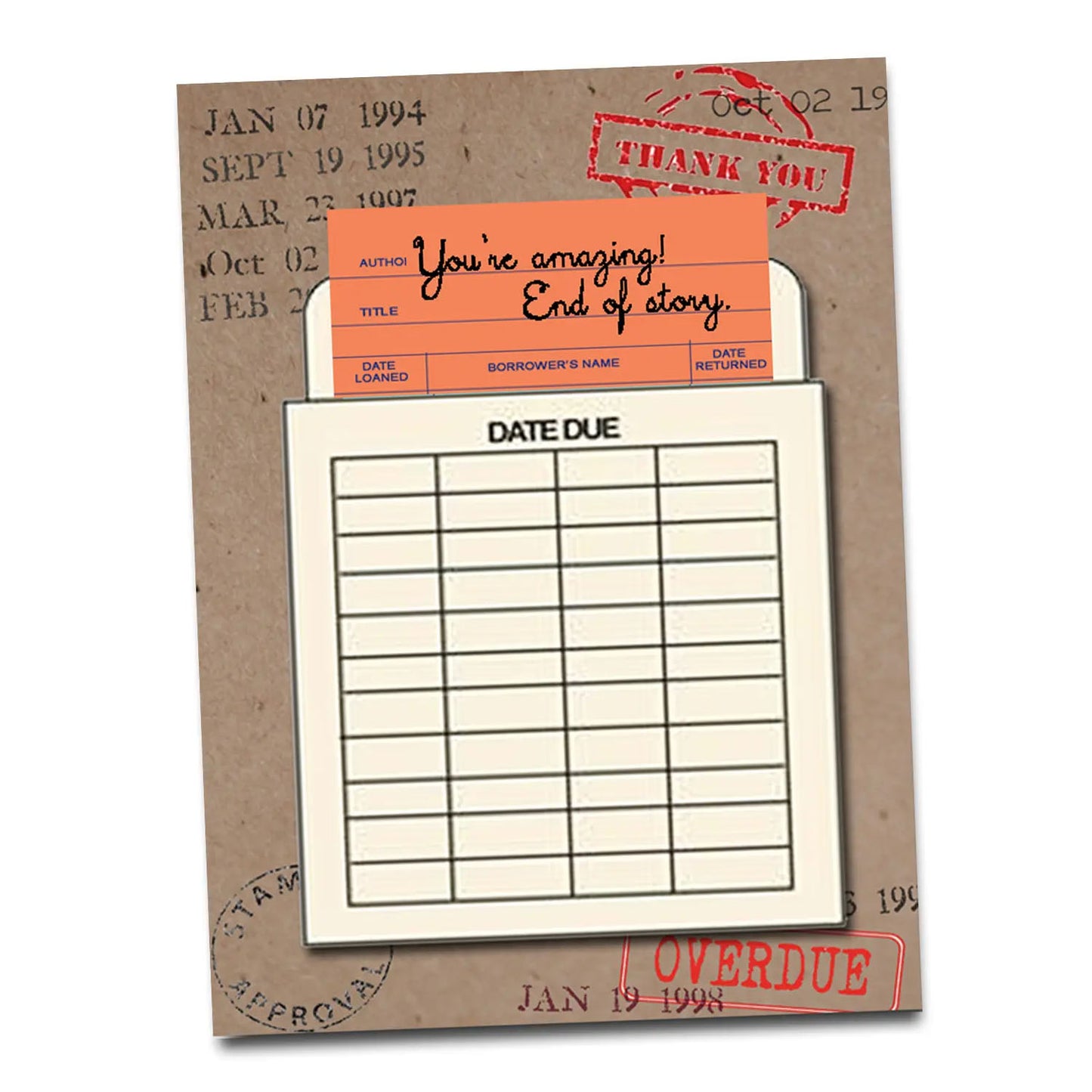 Library Book Card Greeting Card - Youre Amazing! End of Story.