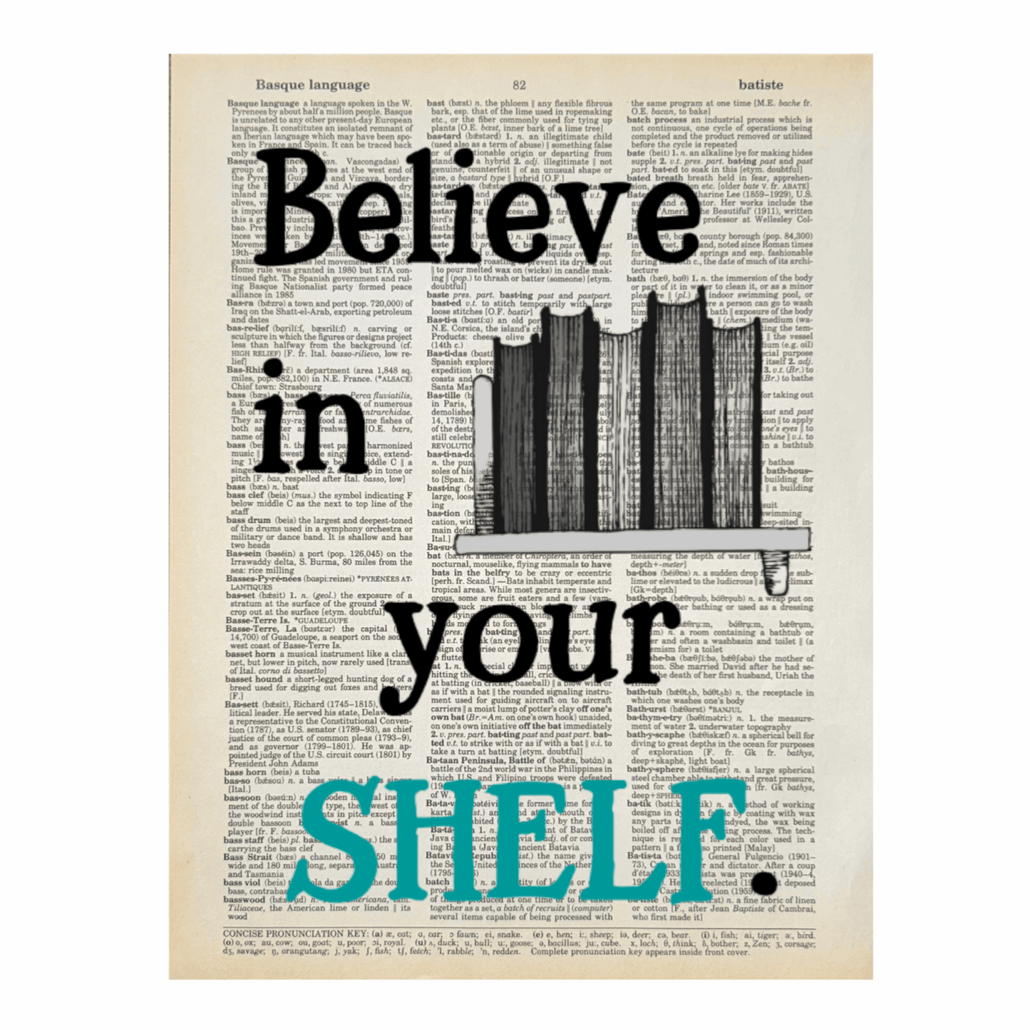 Vintage Book Page Print - Believe in Your Shelf (057)