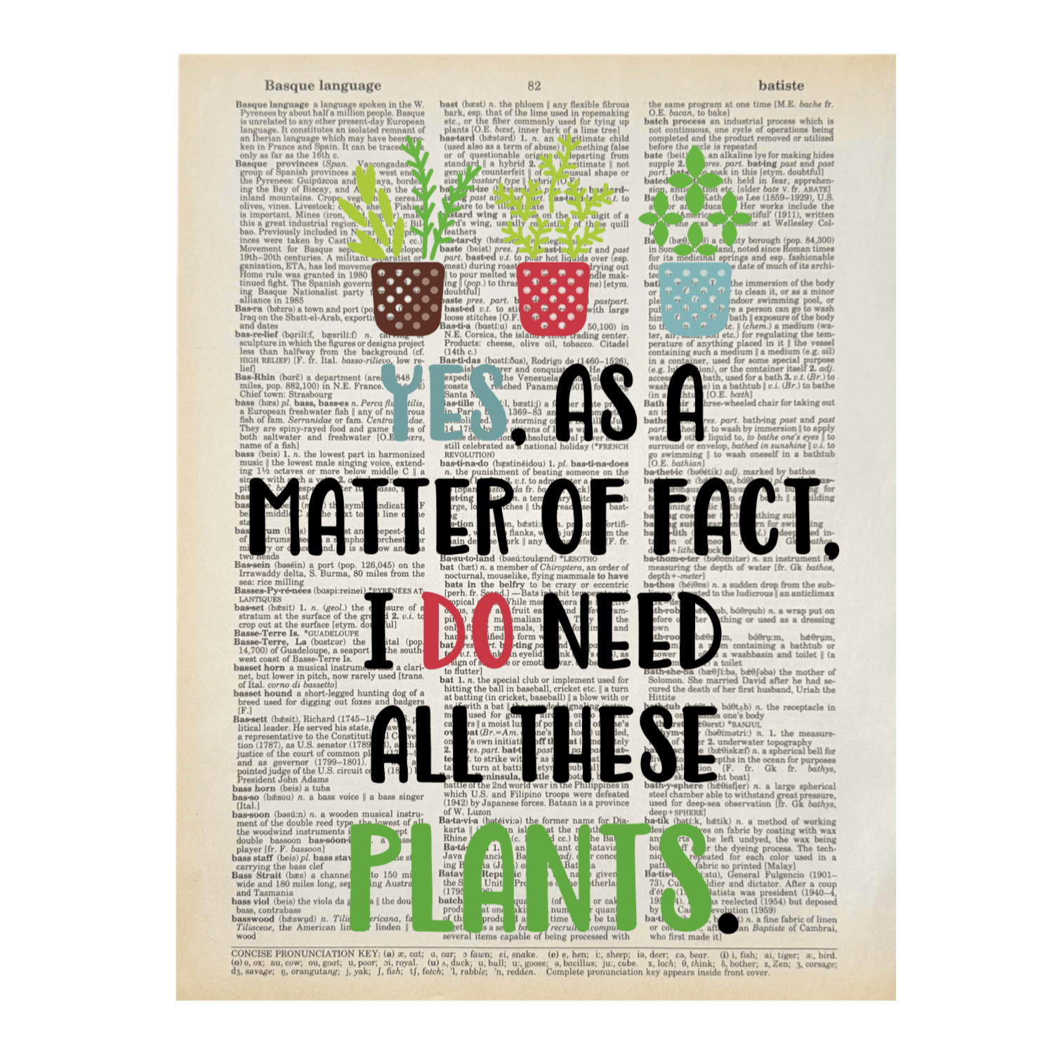 Vintage Book Page Print - Yes ... I Do Need All These Plants (042)