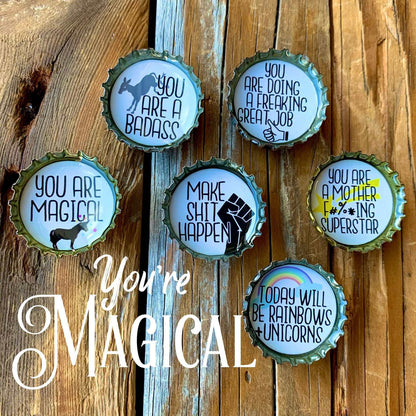 Bottle Cap Magnets - You’re Magical